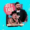 Leo e Matheus - Até O Talo, EP. 02 (Live)